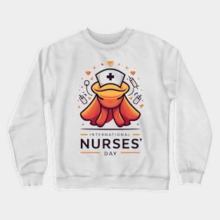 INTERNATIONAL NURSES' DAY Crewneck Sweatshirt